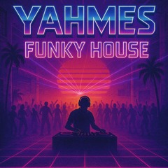 Yahmes Music | Funky House | Ep. 4