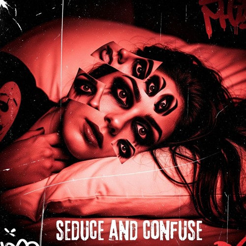 Seduce and confuse