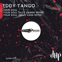 FULL PREMIERE : Eddy Tango – Your Soul [Schallmauer Records]