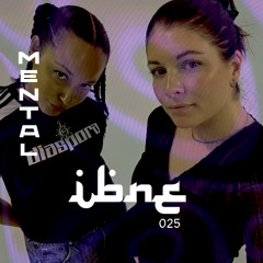 IBNE MIXTAPE 025 - MENTAL