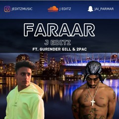 Faraar  - JEDITZ REMIX (Ft. Gurinder Gill & 2Pac)
