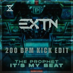 The Prophet - It's My Beat (EXTN 200 BPM Kick Edit)