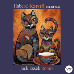 𝐏𝐑𝐄𝐌𝐈𝐄𝐑𝐄: Karoft Feat. Dj Tikit - Haberci (Jack Essek Remix) [Camel VIP Records]