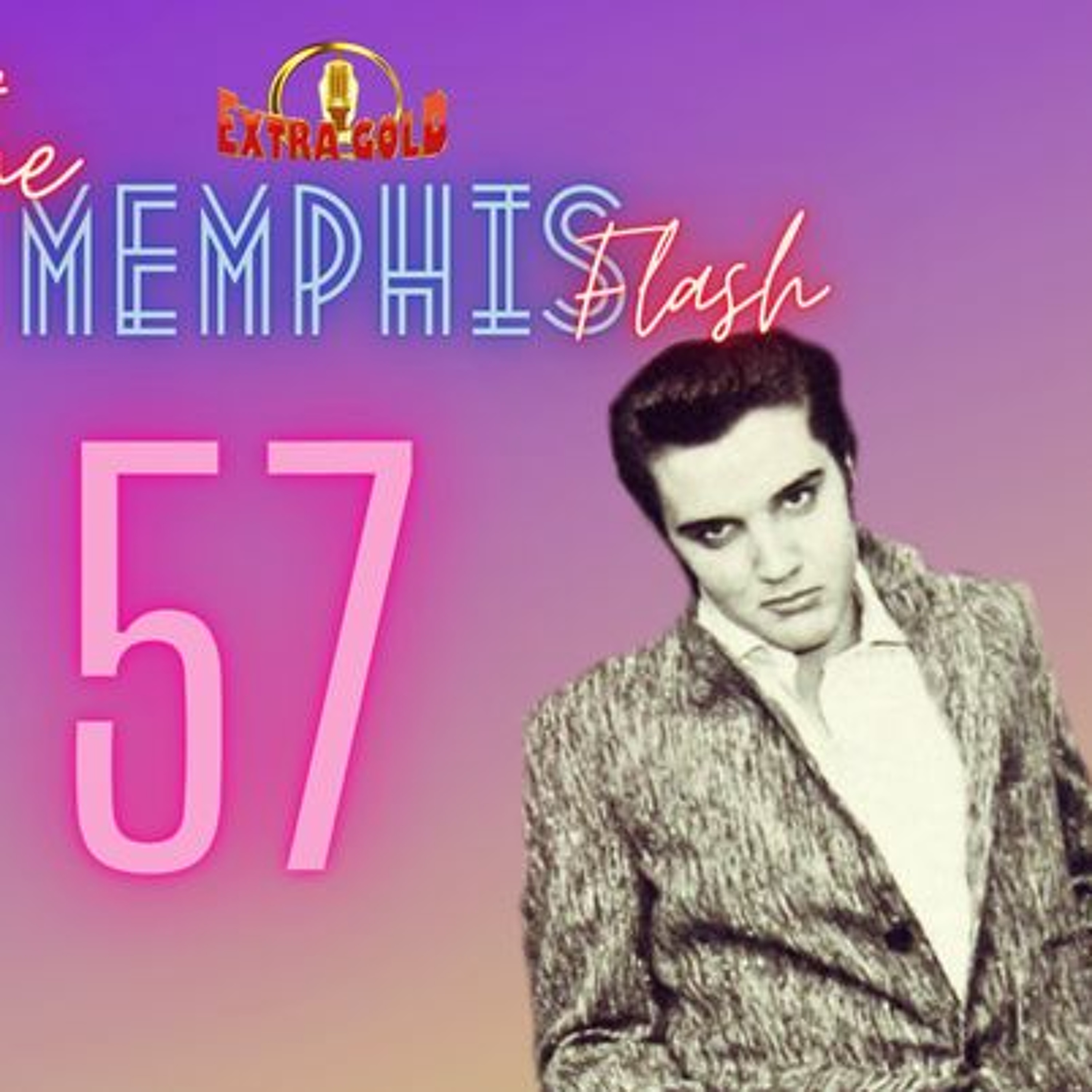 Elvis The Memphis Flash Extra Gold Episode 19 episode artwork