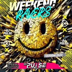 Weekend Ravers