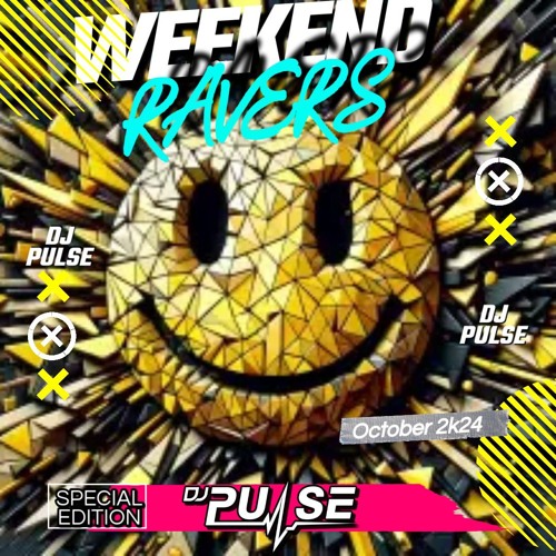 Weekend Ravers