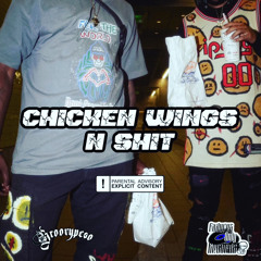 CHICKEN WINGS N SHIT