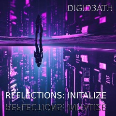 REFLECTIONS: INITIALIZE EP