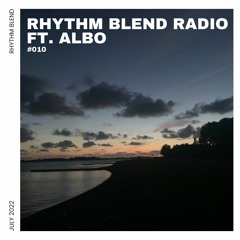 Rhythm Blend Radio #010 | ft. ALBO