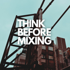 THINK BEFORE MIXING VOL. 2