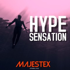 HYPE SENSATION (Techno Sets by MajesteX)