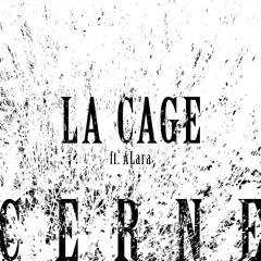 La Cage (ft.Alara)