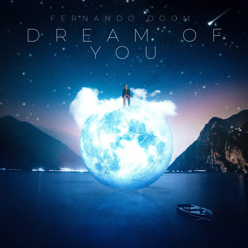 Ferdoom7 - Fernando DOOM - Dream Of You (DOOM's Sunset Mix).mp3 | Spinnin'  Records