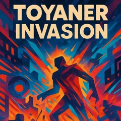 Toyaner☆Invasion