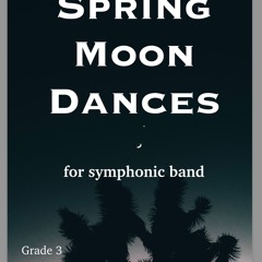 Spring Moon Dances