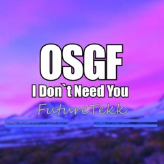 I Don`t Need You (FutureTekk)