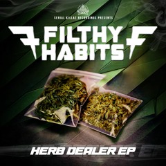 Filthy Habits - Herb Dealer EP
