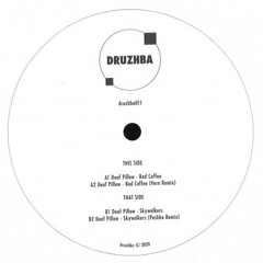 Premiere : Deaf Pillow - Bad Coffee (Vern Remix) (DRUZHBA011)