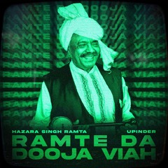 RAMTE DA DOOJA VIAH - HAZARA SINGH RAMTA x UPINDER