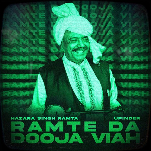 RAMTE DA DOOJA VIAH - HAZARA SINGH RAMTA x UPINDER