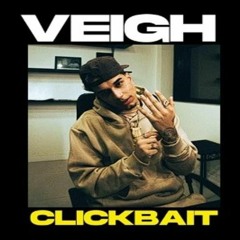 Veigh - Clickbait