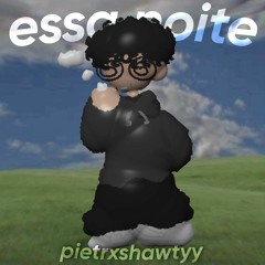@pietrxshawtyy 💞 - essa noite 🌌 (prod. Blessa)