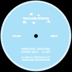 SIMULCAST,, VAUCLUSE // EP.1 SUPER JIM Z // SHOWROOM SET (SIDE B)