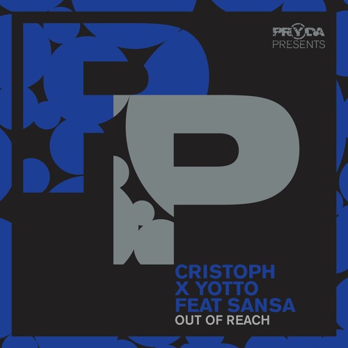 Cristoph x Yotto - Out Of Reach ft. Sansa