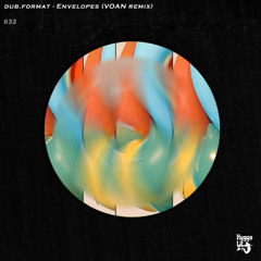 dub.format - Envelopes (Voan Remix) *FREE DOWNLOAD*