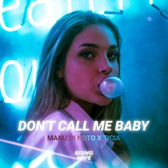 Manu Di Noto & Ticia - Don't Call Me Baby