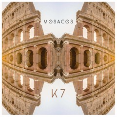 Mosacos - K7 (Original Mix)