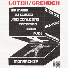 MF MAMA x LOTEK/CREWDEM x 5/23/25 x LIVE AT MONARCH SF