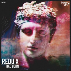 Redu X - Bad Burn (Radio Edit) [FREE DOWNLOAD C/ EXTENDED INCLUSO]