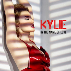 Kylie Minogue - In The Name Of Love