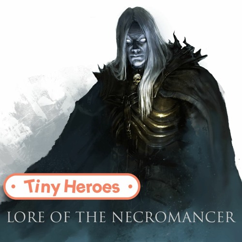 Tiny Heroes - Necromancer Lore