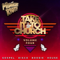 Take It To Church V4 Midnight Riot Funk Amigos Sample Mix