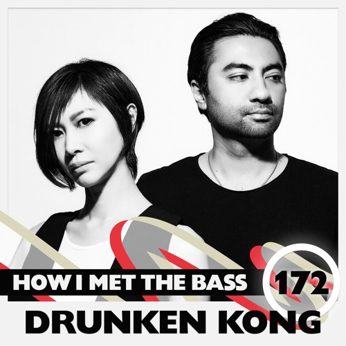 Drunken Kong - HOW I MET THE BASS #172