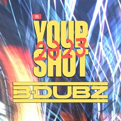 B-DUBZ's [HAPPY HARD] Your Shot 2023 Set