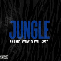 Jungle (Feat. Neam Wit Da Beam & Skrtz) Prod. RMB Justize