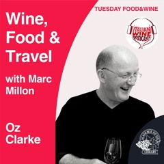 Ep. 1204 Oz Clarke | Wine, Food & Travel With Marc Millon (ADVL)