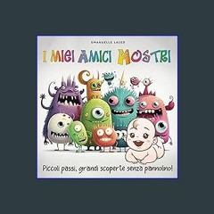 ebook read pdf ⚡ I miei Amici Mostri: Piccoli passi, Grandi scoperte... Senza pannolino! (Italian