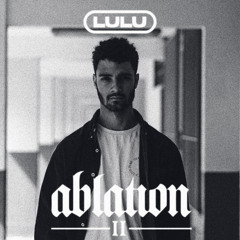 Ablation Podcast 002 - LULU