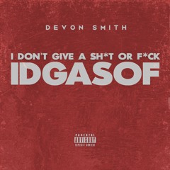 IDGASOF - Devon Smith (Prod. Eskry)