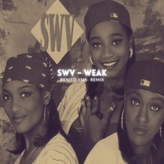 SWV - Weak (Benito YMS TechHouse Remix) - FREE DOWNLOAD