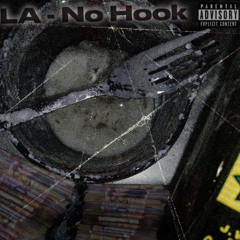 LA - No Hook(freestyle)(official_audio)