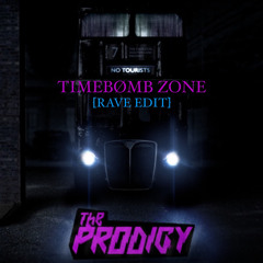 The Prodigy - Timebomb Zone [Rave Edit]