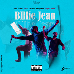 BILLIE JEAN (C/Will Shine ✘ Feraa ✘ Márcio Mesquita & Jorge Cartier)