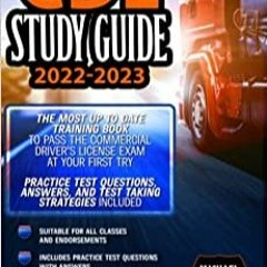 DOWNLOAD❤️eBook✔️ CDL Study Guide 2022-2023 The Most Up to Date Training Book to Pass the Co