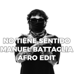 No tiene sentido - (Manuel Battaglia Afro Edit) *FREE DONWLOAD*