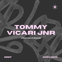 ambivalent.007 - Tommy Vicari Jnr